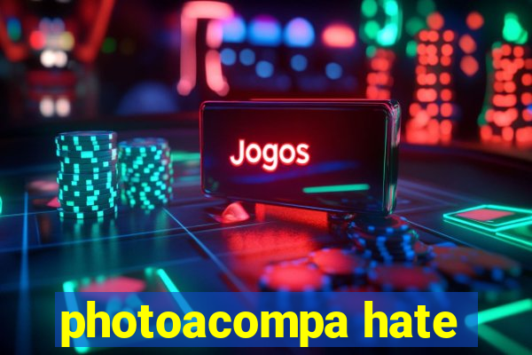 photoacompa hate